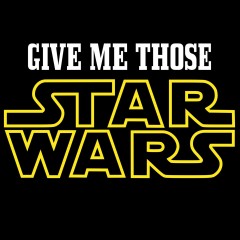 Give Me Those Star Wars